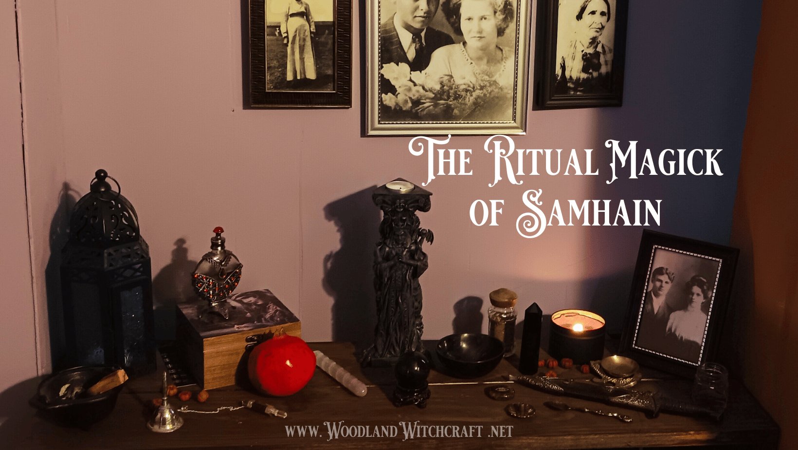 The Ritual Magick of Samhain – Woodland Witchcraft